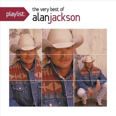 Alan Jackson - Playlist: Very Best Of Alan Jackson (CD)