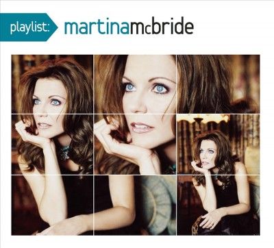 Martina Mcbride - Playlist: Very Best Of Martina Mcbride (CD)