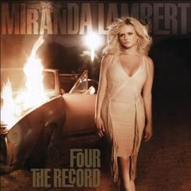 Miranda Lambert - Four The Record (CD)