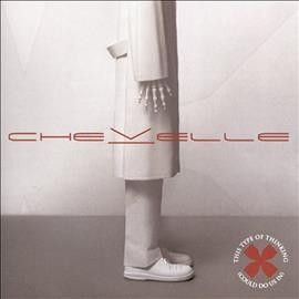 Chevelle - This Type Of Thinking (could Do Us In (CD)