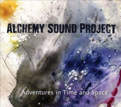 Alchemy Sound Projec - Adventures In Time And Space (CD)