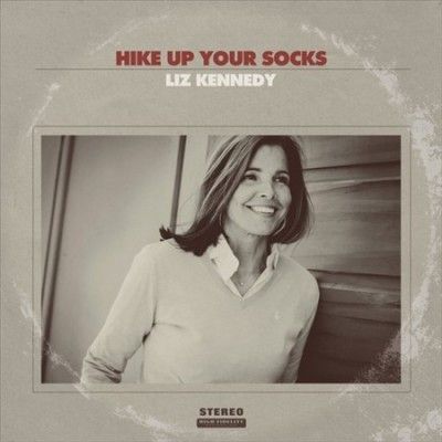Liz Kennedy - Hike Up Your Socks (Vinyl)