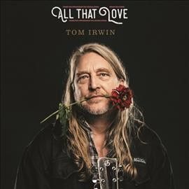 Tom Irwin - All That Love (Vinyl)
