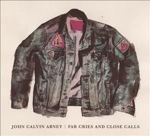 John Calvin Abney - Far Cries And Close Calls (CD)
