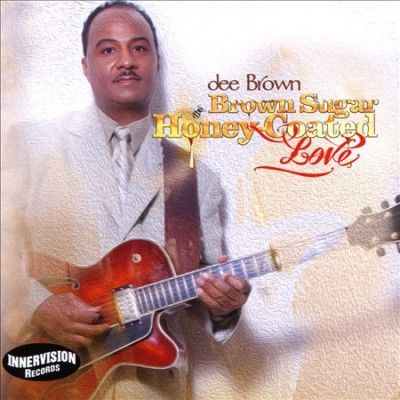 Dee Brown - Brown Sugar Honey Coated Love (CD)