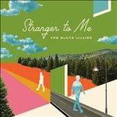 Black Lillies - Stranger To Me (CD)