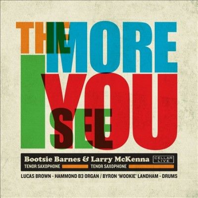 Bootsie Barnes - More I See You (CD)