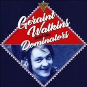 Geraint Watkins - Geraint Watkins &amp; The Dominators (CD)