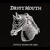 Drift Mouth - Little Patch Of Sky (CD)