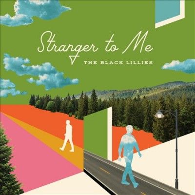 Black Lillies - Stranger To Me (Vinyl)