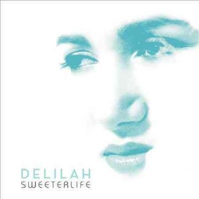 Delilah - Sweeter Life (CD)
