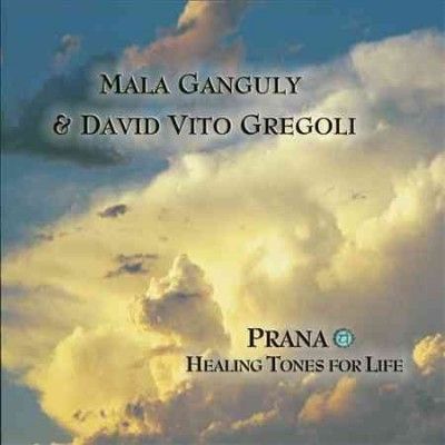 Mala Ganguly - Prana: Healing Tones For Life (CD)