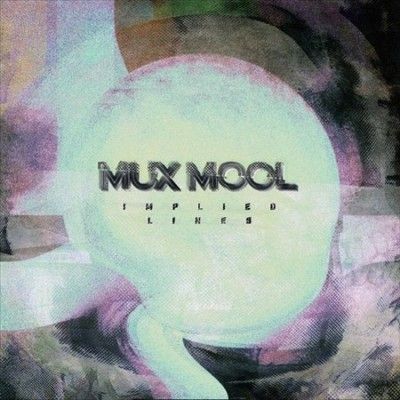 Mux Mool - Implied Lines (Vinyl)