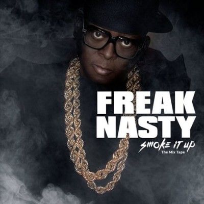 Freak Nasty - Smoke It Up (CD)