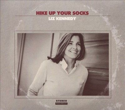 Liz Kennedy - Hike Up Your Socks (CD)
