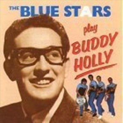 Blue Stars - Play Buddy Holly (CD)
