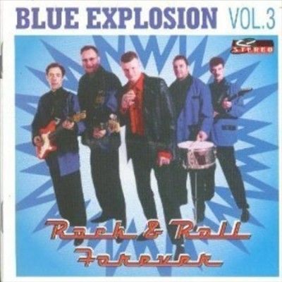 Blue Explosion - Rock &amp; Roll Forever (CD)