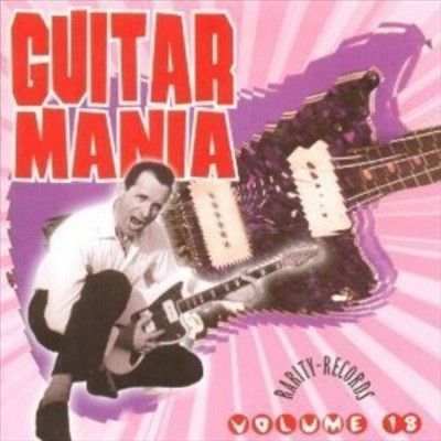 Various - Guitar Mania: Vol 18 (CD)