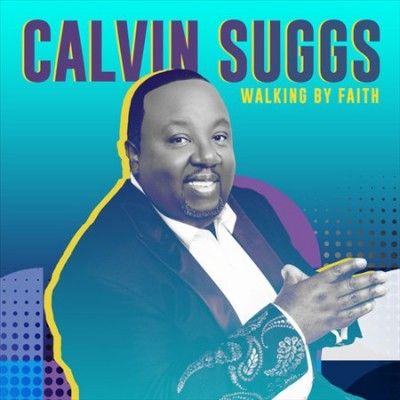 Calvin Suggs - Walking By Faith (CD)