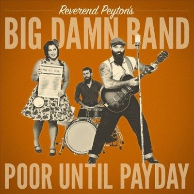 Reverend Peyton's Bi - Poor Until Payday (Vinyl)