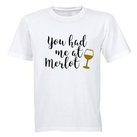 you had me at merlot shirt