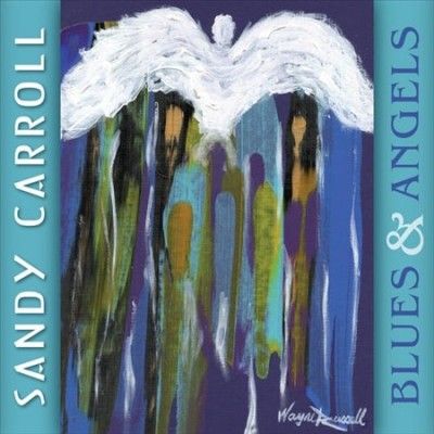 Sandy Carroll - Blues &amp; Angels (CD)