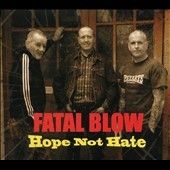 Fatal Blow - Hope Not Hate (CD)