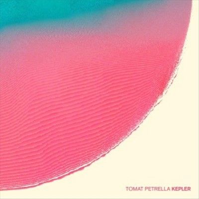 Tomat Petrella - Kepler (Vinyl)