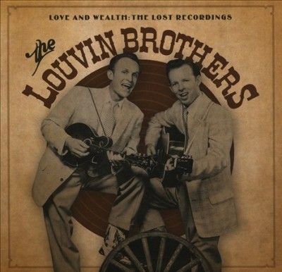 Louvin Brothers - Love &amp; Wealth: Lost Recordings (CD)
