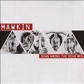Mawkin - Down Among The Dead Men (CD)