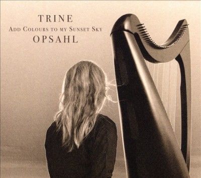 Trine Opsahl - Add Colours To My Sunset Sky (CD)