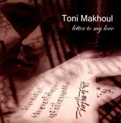 Toni Makhoul - Letter To My Love (CD)