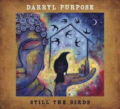 Darryl Purpose - Still The Birds (CD)