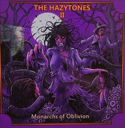 Hazytones - Hazytones Ii: Monarchs Of Oblivion (CD)