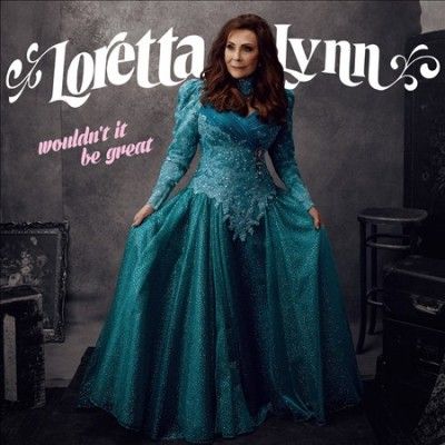 Loretta Lynn - Wouldn't It Be Great (CD)