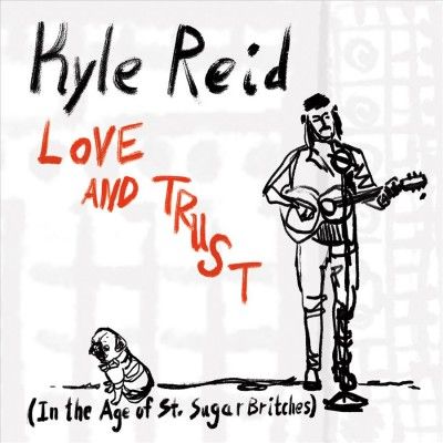 Kyle Reid - Love And Trust (CD)