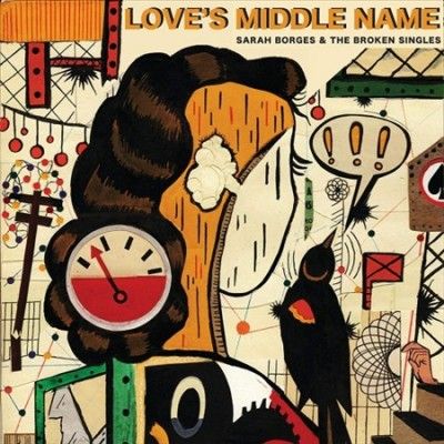 Sarah &amp; The Borges - Love's Middle Name (Vinyl)
