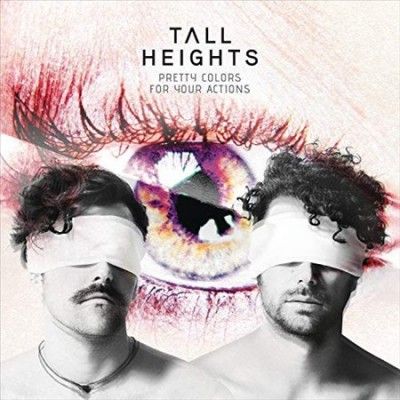 Tall Heights - Pretty Colors For Your Actions (Vinyl)