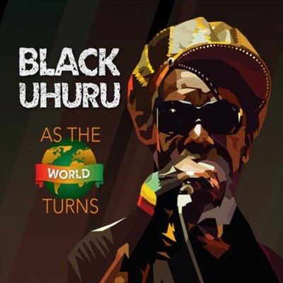 Black Uhuru - As The World Turns (CD)