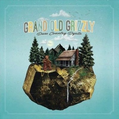 Grand Old Grizzly - Pure Country Pyrite (CD)