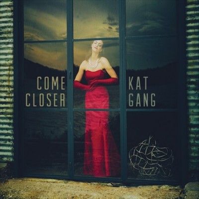 Kat Gang - Come Closer (CD)