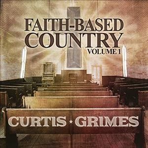 Curtis Grimes - Faith Based Country: Vol 1 (CD)