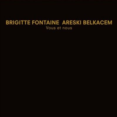 Brigitte Fontaine - Vous Et Nous (Vinyl)