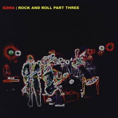 Ozma - Rock And Rolls Part Three (Vinyl)