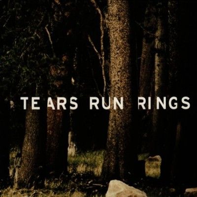 Tears Run Rings - Always Sometimes Seldom Never (Vinyl)