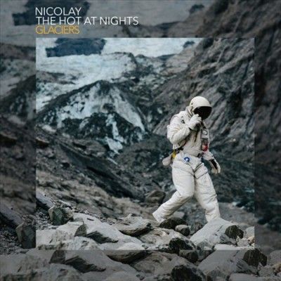 Nicolay - Glaciers (Vinyl)