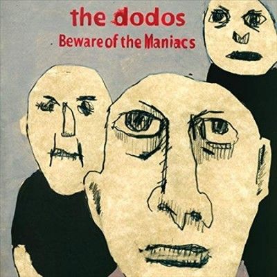 Dodos - Beware Of The Maniacs (Vinyl)