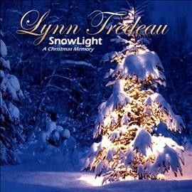 Lynn Tredeau - Snowlight (a Christmas Memory) (CD)