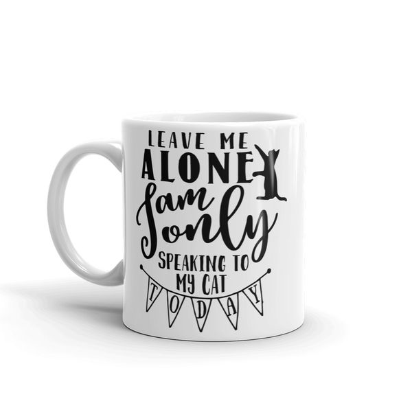 MugNolia Only Speaking To My Cat Coffee Mug
