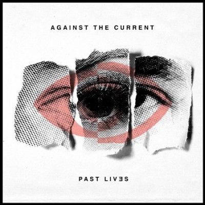 Against The Current - Past Lives (CD)